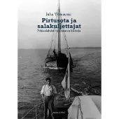 Atrain&Nord Ylimaunu, Pirtusota ja salakuljettajat - Pohjanlahden tuntematon historia