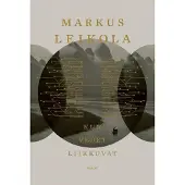 Markus Leikola: Kun vedet liikkuvat