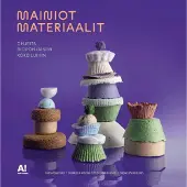 Salonen, Mainiot materiaalit - Ohjeita biopohjaisiin kokeiluihin