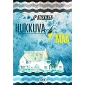 Juha-Pekka Koskinen : Hukkuva maa
