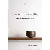 Sasaki, Hyvästit tavaroille - Vapauttava minimalismi