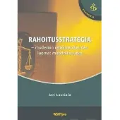 Lauriala, Rahoitusstrategia - modernin rahoitusoikeuden luomat mahdollisuudet
