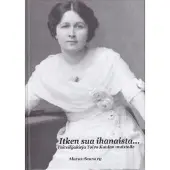 Itken sua ihanaista... - Taiteilijakirja Toivo Kuulan muistolle