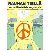 Is, Rauhan tiellä - Antimilitaristisia sarjakuvia
