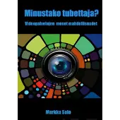 Salo, Minustako tubettaja? - Videopalvelujen monet mahdollisuudet