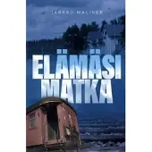 Malinen, Elämäsi matka - Pienoisromaani