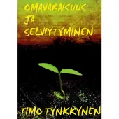Tynkkynen, Omavaraisuus ja selviytyminen