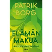 Borg, Elämänmakua - Aikuisen ateriaviisaus