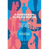 Gaudeamus Kantola, Kahdeksan kuplan Suomi - Yhteiskunnan muutosten syvät tarinat