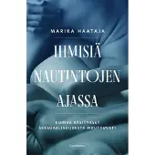 Haataja, Ihmisiä nautintojen ajassa - Kuinka käsitykset seksuaalisuudesta muuttuvat?