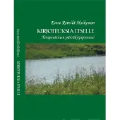 Reinilä-Haikonen, Kirjoituksia itselle - Terapeuttinen päiväkirjaprosessi