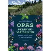 Vastapaino Huhta, Opas perinnemaisemiin - Niitut, kedot, ahot ja metsälaitumet