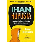 Kiiskilä, Ihan hupusta - Ajatuksia lukemisesta ja kirjoittamisesta
