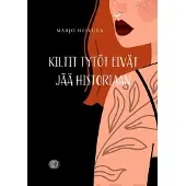 Heikura, Kiltit tytöt eivät jää historiaan