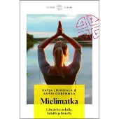 Liuksiala, Mielimatka - Läsnäoloa poluilla, laduilla ja laineilla