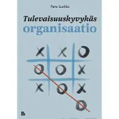 Luukka, Tulevaisuuskyvykäs organisaatio