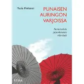 Moilanen, Punaisen auringon varjoissa - Kertomuksia japanilaisesta elämästä