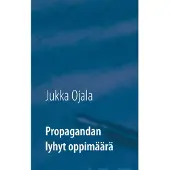 Ojala, Propagandan lyhyt oppimäärä
