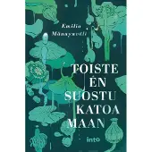 Into-Kustannus Oy Männynväli, Toiste en suostu katoamaan