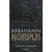 Hiltunen, Abrahamin korpus - Galaktista runousoppia suurten kertomusten tähtisumuista