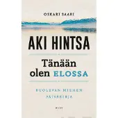 WSOY Saari, Tänään olen elossa - Kuolevan miehen päiväkirja