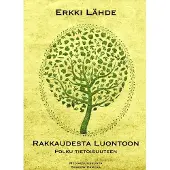 Lähde, Rakkaudesta luontoon - Polku tietoisuuteen