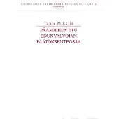 Mikkilä, Päämiehen etu edunvalvojan päätöksenteossa
