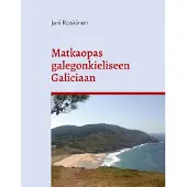 Koskinen, Matkaopas galegonkieliseen Galiciaan