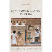 Broz, Mysteerivihkimysten esoteria - Kuolemattoman sielun kultti paljastettuna