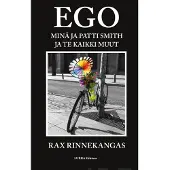 Rinnekangas, EGO - Minä ja Patti Smith ja te kaikki muut