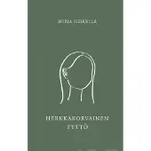 Heikkilä, Herkkäkorvainen tyttö