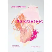 Meetze, Salatieteet