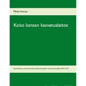Harjula, Koko kansan kasvatuslaitos - Sattumuksia ja ilmiöitä Suomen puolustuslaitoksen perustamiskaudelta 1918-1924