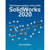 Hietikko, SolidWorks 2020 - Tietokonneavusteinen suunnittelu