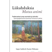 Suihko, Liikahduksia - Motus animi - Puolensataa runoa suomeksi ja latinaksi - Quinquaginta fere carmina Finnica et Latina