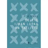 Ismail, Delete ilman lupaa on sallittu