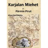 Mäntykangas, Karjalan Miehet ja Pärmin Pirut