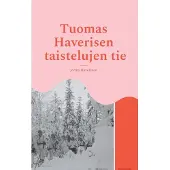 Haverinen, Tuomas Haverisen taistelujen tie - Rukajärvi 1941-1944