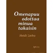 Liehu, Omenapuu odottaa minua takaisin