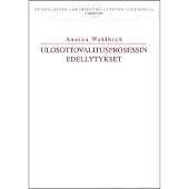Wahlbeck, Ulosottovalitusprosessin edellytykset