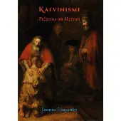 Laajanen, Kalvinismi - Pelastus on Herran