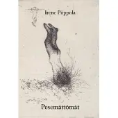 Piippola, Pesemättömät - Runoja