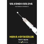 Halme, Murha hoitokodissa - Valkoinen kuolema