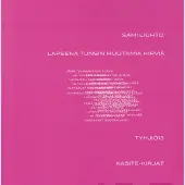 Liuhto, Lapsena tunsin muutamia hirviä - Tyhjiö 13.