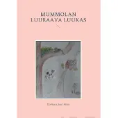Marja, Mummolan luuraava Luukas