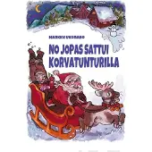 Ukonaho, No jopas sattui Korvatunturilla - Joulunovelleja