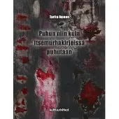 Ikonen, Puhun niin kuin itsemurhakirjeissä puhutaan