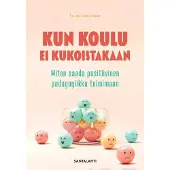 Leskisenoja, Kun koulu ei kukoistakaan - Miten saada positiivinen pedagogiikka toimimaan