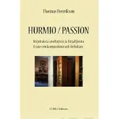 Henrikson, Hurmio - Passion - kirjoituksia säveltäjistä ja kirjailijoista