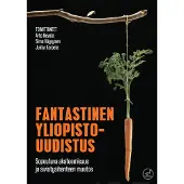 Fantastinen yliopistouudistus - Sopeutuva akateemisuus ja sivistysihanteen muutos